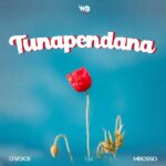 D Voice – Tunapendana ft. Mbosso