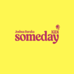 Joshua Baraka ft. KiDi – Someday