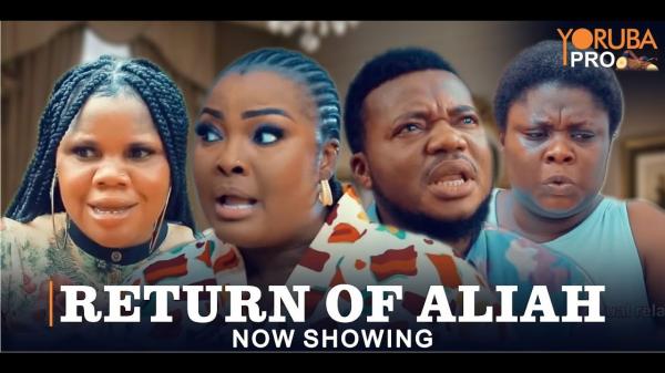 Return of Aliah - Yoruba Movie 2024