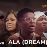 Ala (Dream) – Yoruba Movie 2024