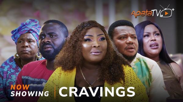 Cravings - Yoruba Movie 2024