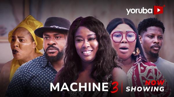 Machine Part 3 - Yoruba Movie 2024