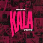 Medikal – Kala