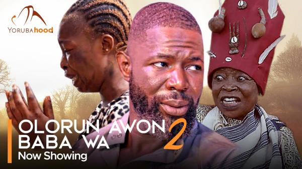 Olorun Awon Baba Wa Part 2 - Yoruba Movie 2024