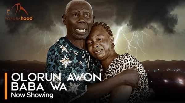 Olorun Awon Baba Wa - Yoruba Movie 2024