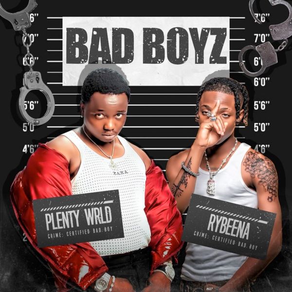 Plenty Wrld ft. Rybeena - Bad Boyz