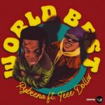 Rybeena ft. Teee Dollar – World Best