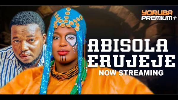 Abisola Erujeje – Yoruba Movie 2025 Download