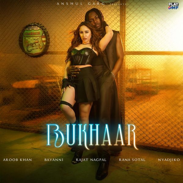 Bayanni - Bukhaar ft. Aroob Khan & Rajat Nagpal