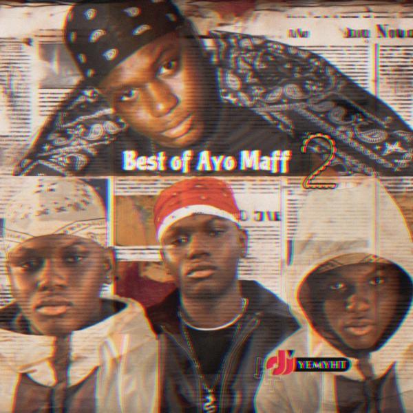 DJ Yemyht - Best of Ayo Maff, Vol. 2 (Mixtape)