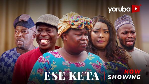 Ese Keta – Yoruba Movie 2025 Download