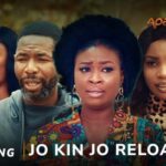 Jo Kin Jo Reloaded – Yoruba Movie 2025