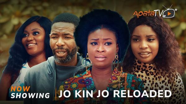 Jo Kin Jo Reloaded - Yoruba Movie 2025