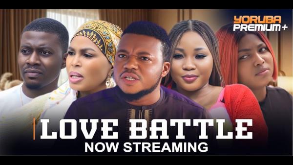 Love Battle – Yoruba Movie 2025 Download