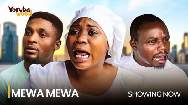 Mewa Mewa - Yoruba Movie 2025