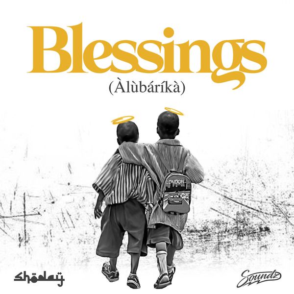 Shoday ft. Soundz – Blessings (Alubarika) Download