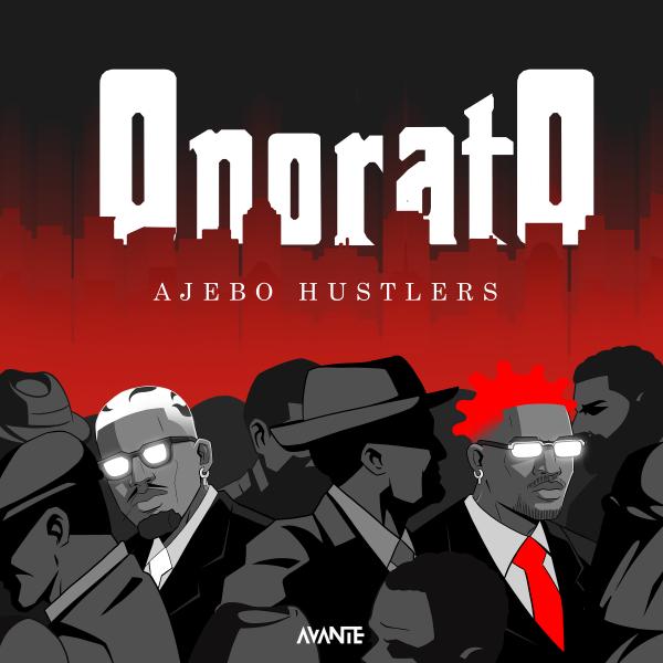 Ajebo Hustlers – Onorato EP ALBUM/EP Download