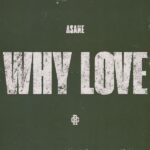 Asake – WHY LOVE