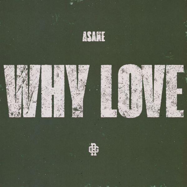 Asake – WHY LOVE Download