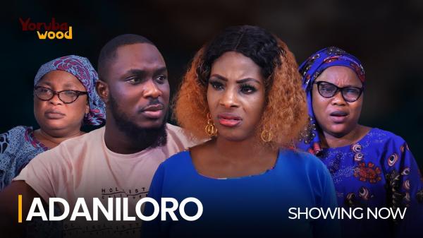 Adaniloro – Yoruba Movie 2025 Download