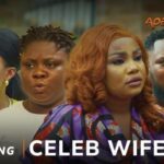 Celeb Wife Part 2 – Yoruba Movie 2025