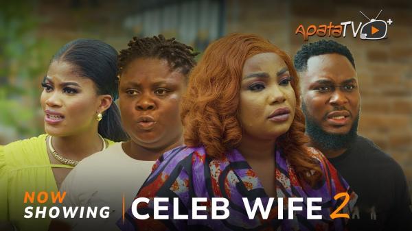 Celeb Wife Part 2 – Yoruba Movie 2025 Download