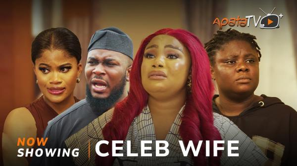 Celeb Wife – Yoruba Movie 2025 Download