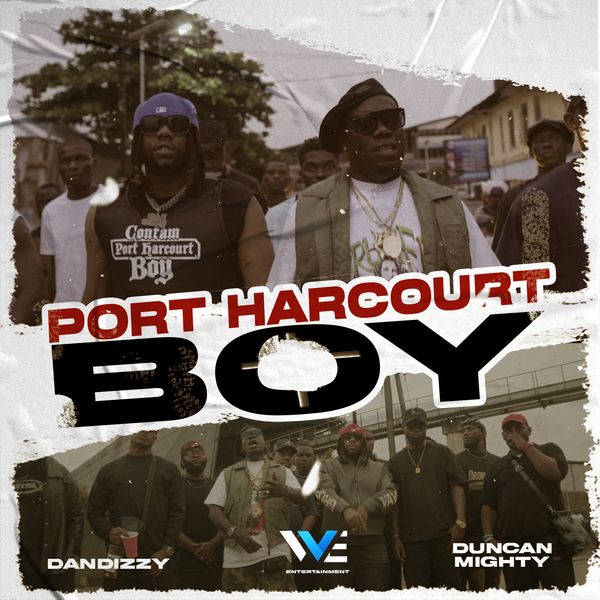 Dandizzy – Port Harcourt Boy ft. Duncan Mighty Download