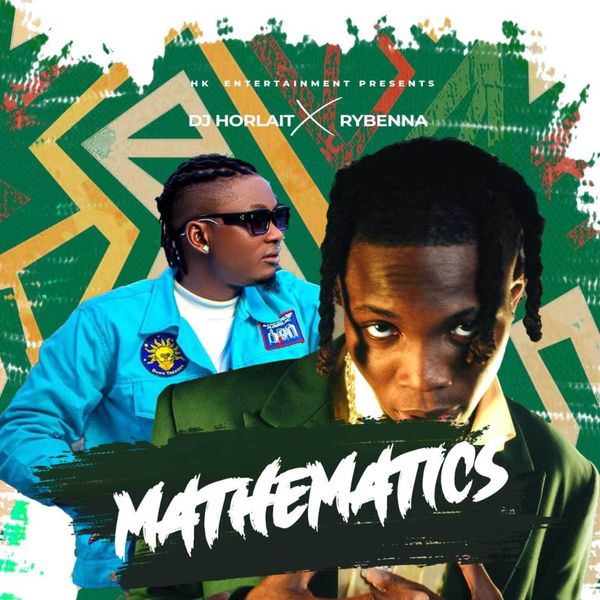 DJ Horlait ft. Rybeena – Mathematics Download