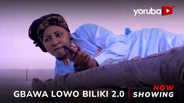 Gbawa Lowo Biliki 2.0 – Yoruba Movie 2025 Download