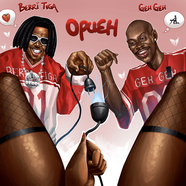 Geh Geh ft. Berri-Tiga – Opueh