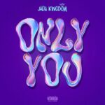 Jada Kingdom – Only You