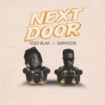 KOJO BLAK ft. Sarkodie – Next Door