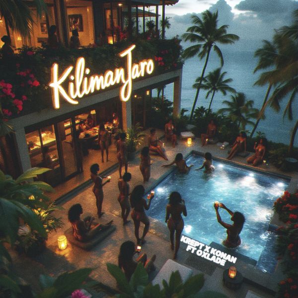 Krept & Konan – Kilimanjaro ft. Oxlade Download