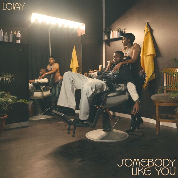 Lojay – Somebody Like You Download