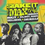 MOLIY – Shake It to The Max (FLY) [Remix] ft. Silent Addy, Skillibeng, Shenseea