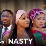 Nasty – Yoruba Movie 2025