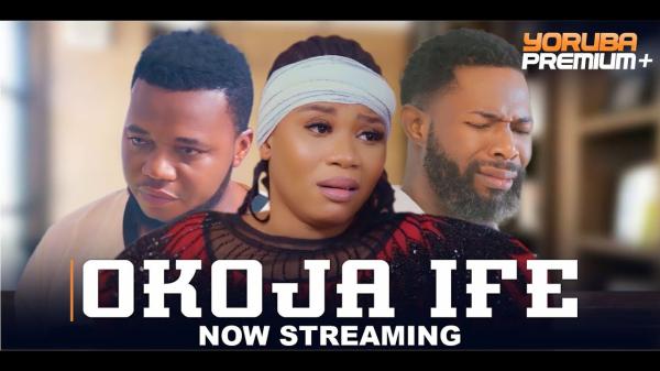 Okoja Ife (Beyond Love) – Yoruba Movie 2025 Download