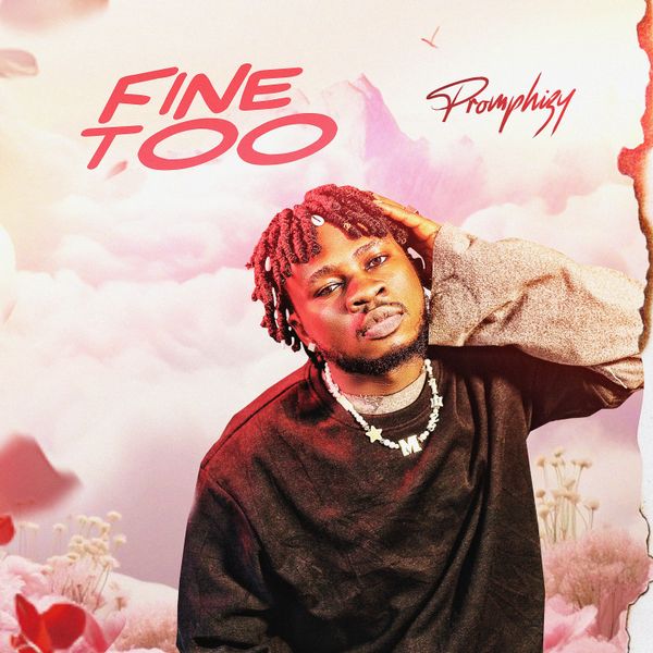 Promphizy – Fine Too Download