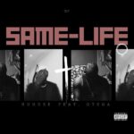 Ruhdee ft. Otega – Same Life