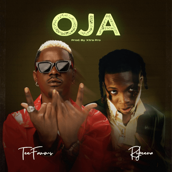 TeeFamous ft. Rybeena – Oja Download