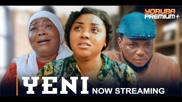 YENI - Yoruba Movie 2025