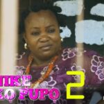 Anike Oloko Pupo Part 2 – Yoruba Movie 2025