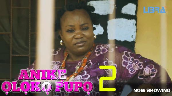 Anike Oloko Pupo Part 2 - Yoruba Movie 2025