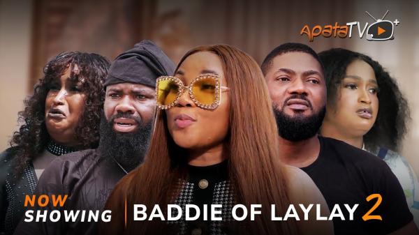 Baddie Of Laylay Part 2 – Yoruba Movie 2025 Download