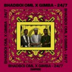 Bhadboi OML – 247 ft. Gimba