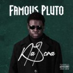 Famous Pluto – Na Scra ft. Osahon Uzama