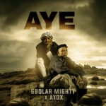 Gbolar Mighty ft. Ayox – Aye