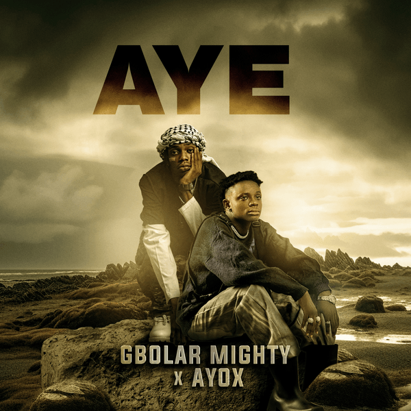 Gbolar Mighty ft. Ayox – Aye Download