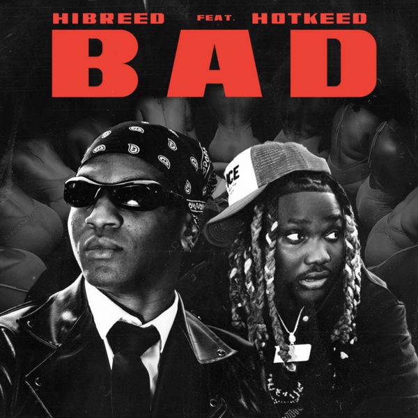 Hibreed ft. Hotkeed - Bad